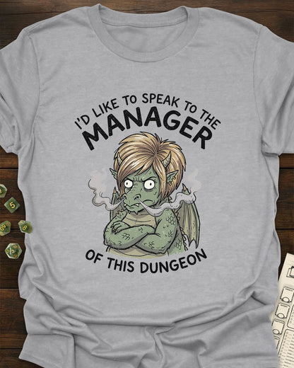 Speak to the manager T-Shirt