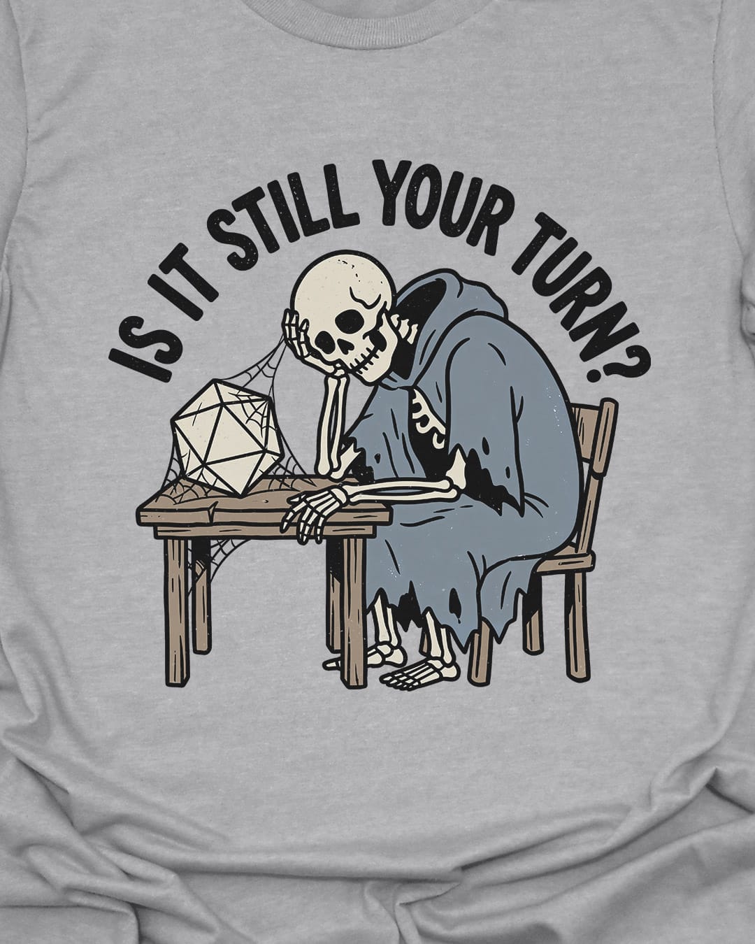 Still Your Turn T-Shirt