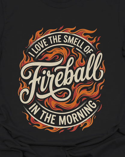 The smell of fireball T-Shirt
