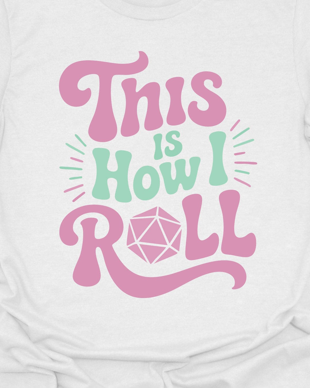 This is how I roll  - T-Shirt