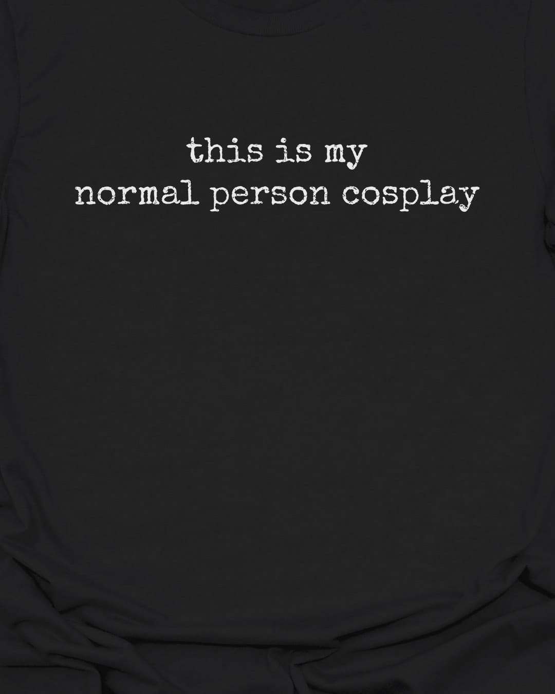 Normal Cosplay T-Shirt