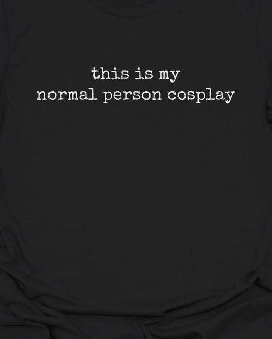 Normal Cosplay T-Shirt