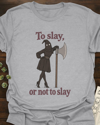 To Slay T-Shirt