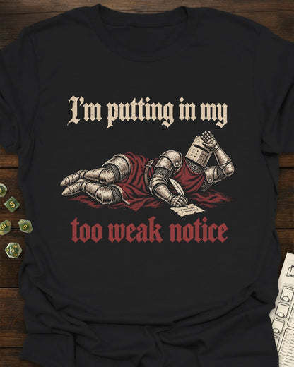 Too Weak Knight T-Shirt