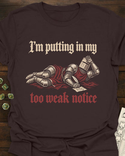 Too Weak Knight T-Shirt