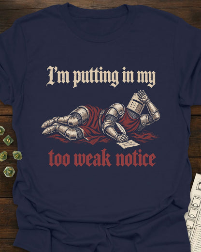 Too Weak Knight T-Shirt