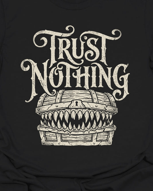 Trust Nothing T-Shirt