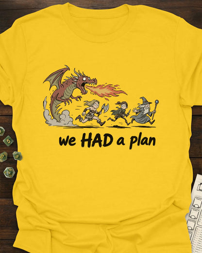 HAD a plan T-Shirt