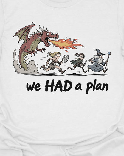 HAD a plan T-Shirt