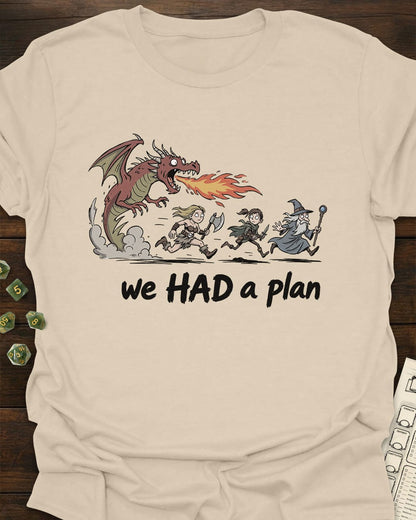HAD a plan T-Shirt