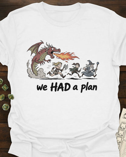 HAD a plan T-Shirt
