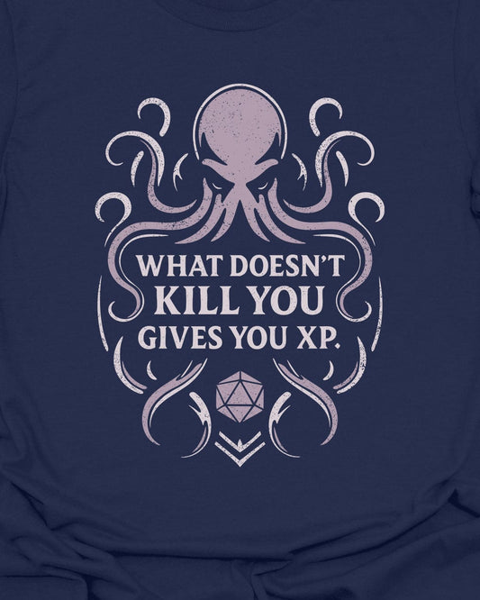 What doesn't kill you  - T-Shirt