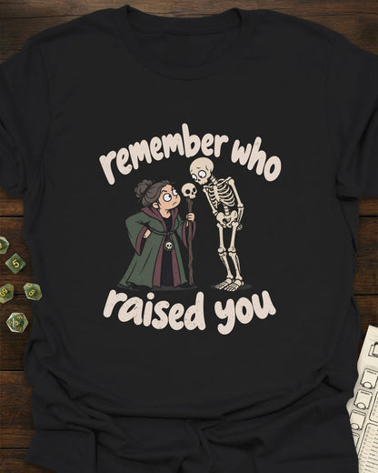 Who Raised You T-Shirt