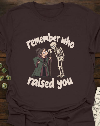 Who Raised You T-Shirt