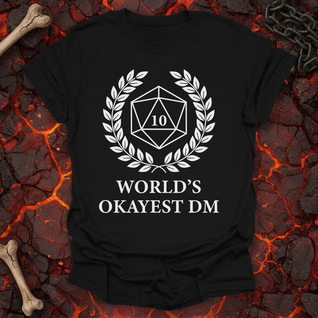 World's Okayest DM  - T-Shirt