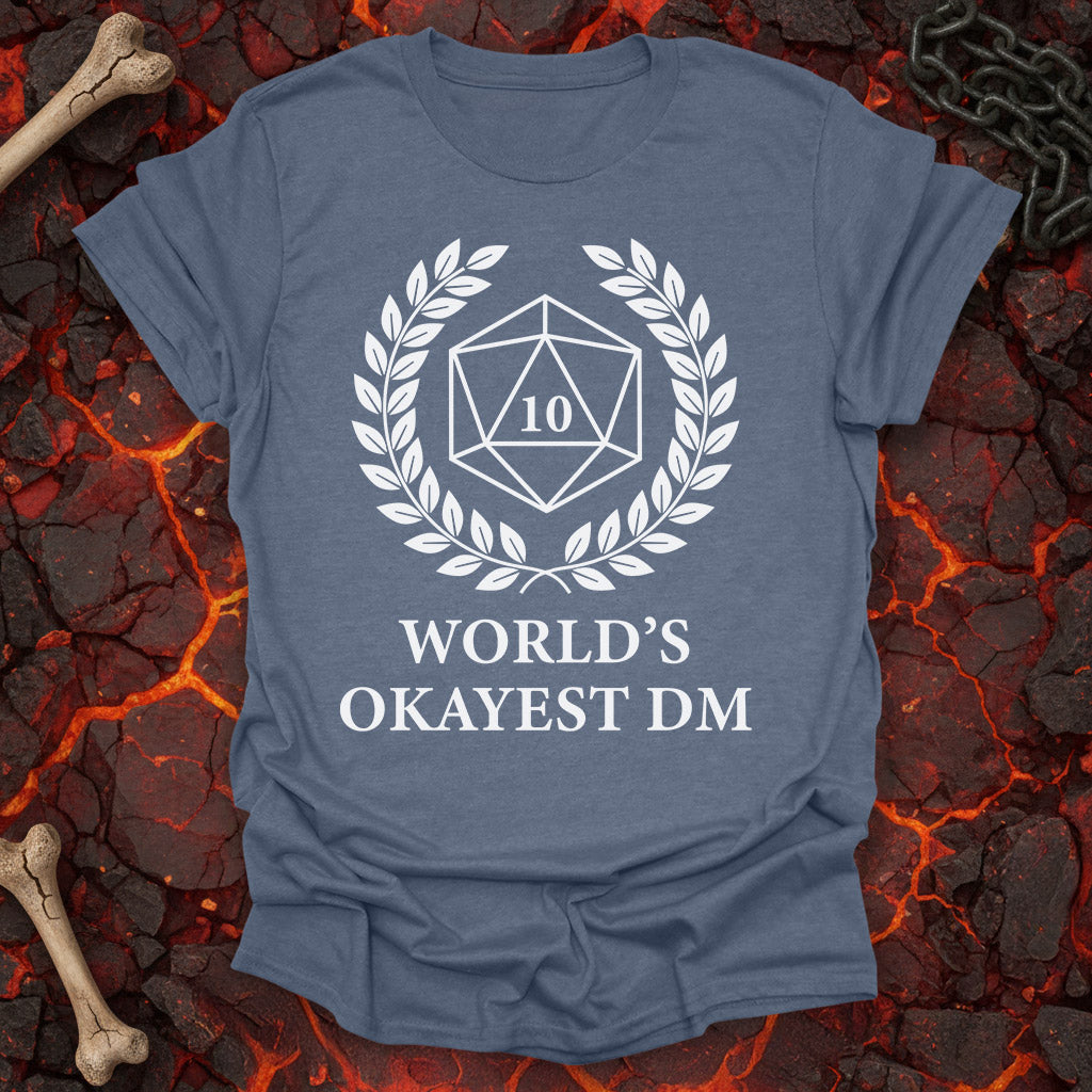 World's Okayest DM  - T-Shirt