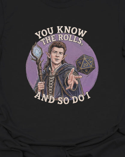 You know the rolls T-Shirt