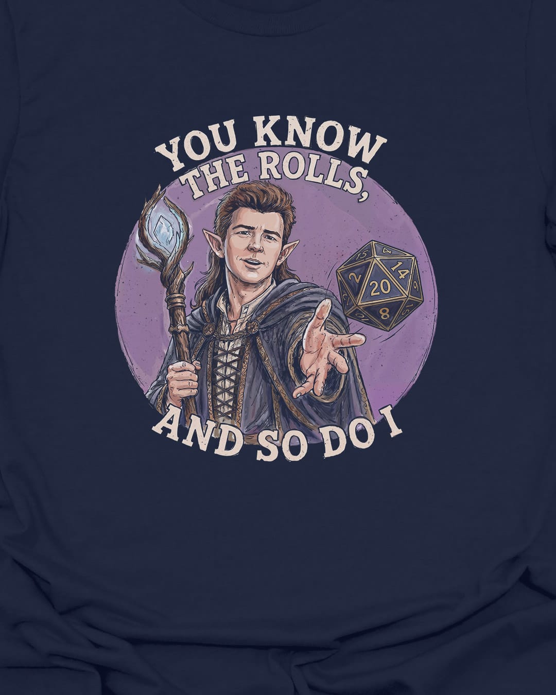 You know the rolls T-Shirt