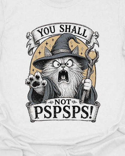 You shall not PSPSPS! Tee