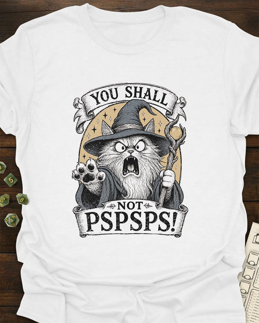 You shall not PSPSPS! Tee